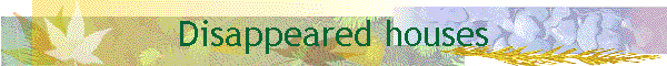 Disappeared houses