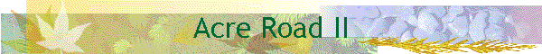Acre Road II